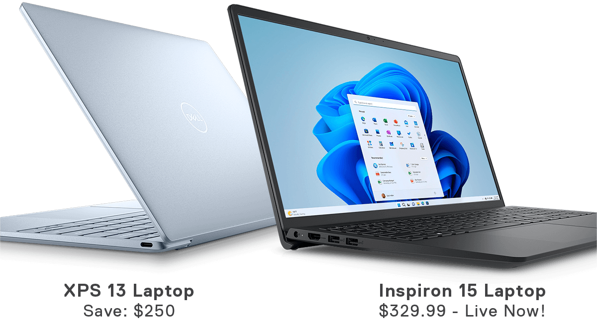 XPS 13 Laptop, Save: $250 | Inspiron 15 Laptop, $329.99 - Live Now!