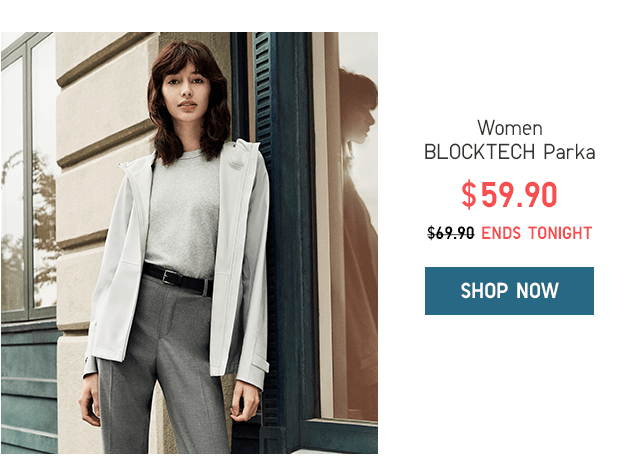 WOMEN BLOCKTECH PARKA $59.90 ENDS TONIGHT - SHOP NOW