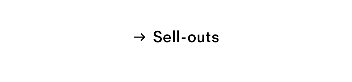 Sell outs