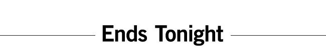 Ends Tonight