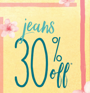 Jeans 30% off*