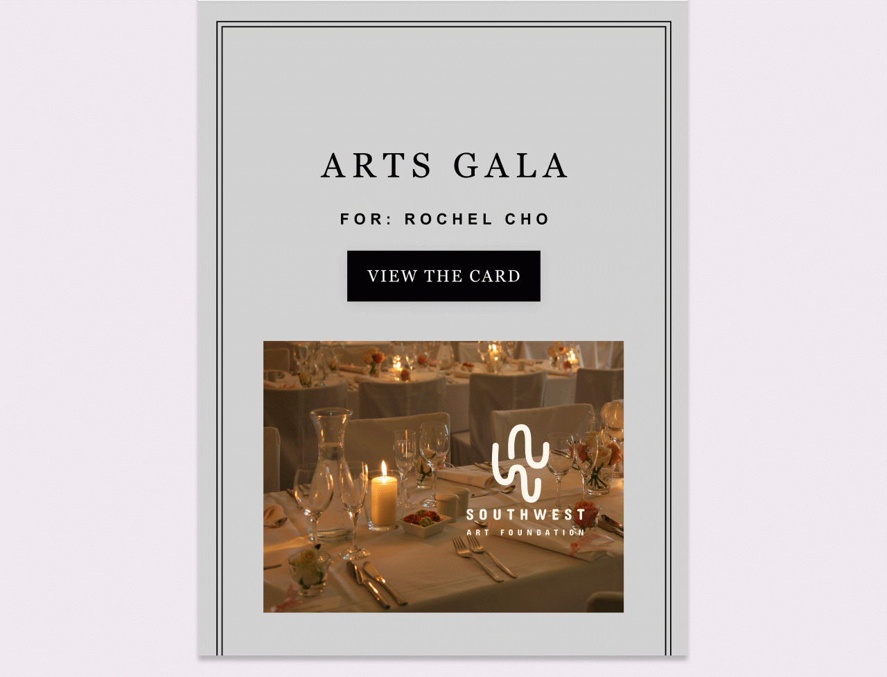 ARTS GALA. VIEW THE CARD