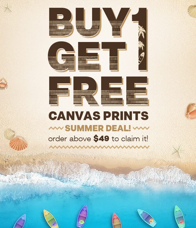 Buy 1 Get 1 FREE Canvas Prints Summer Deal!