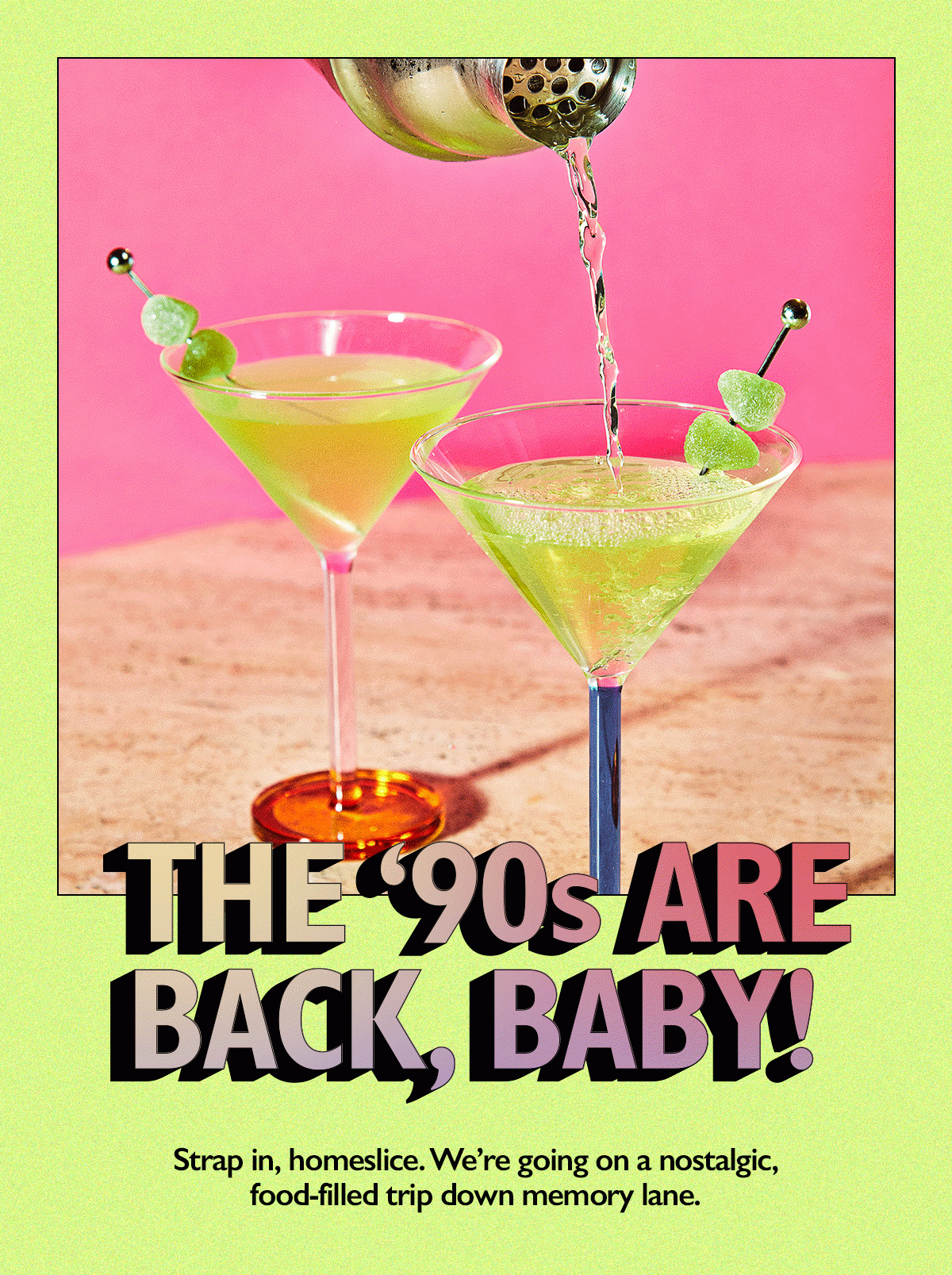 The ‘90s Are Back, Baby!
