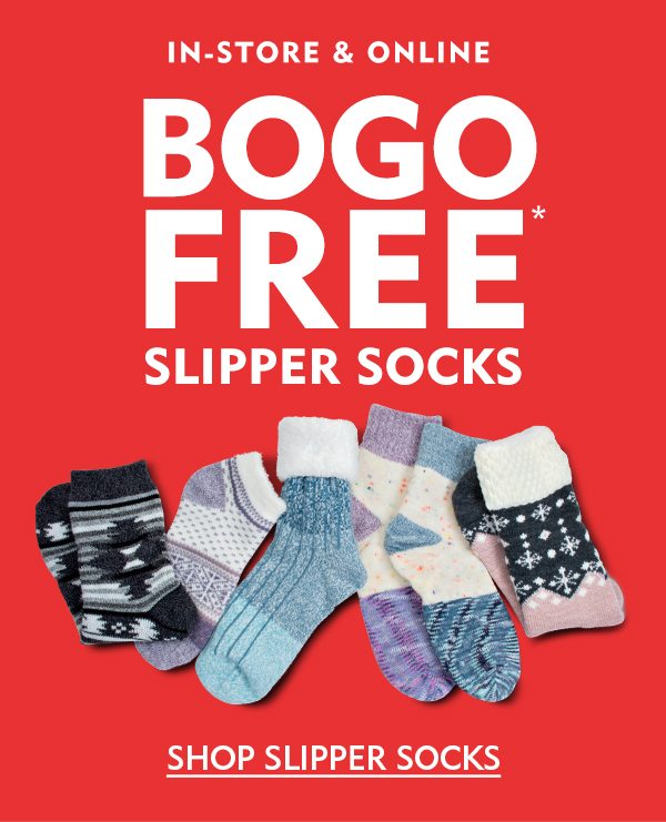 BOGO FREE* Select Slipper Socks Reg. $12.99 - $20. Shop Now *Discount applies at checkout.