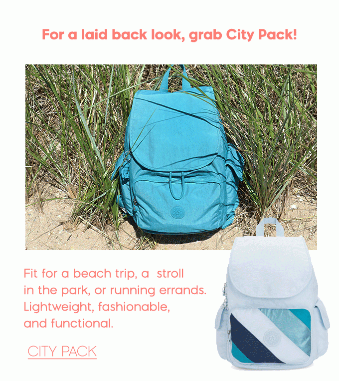 For a laid back look, grab City Pack! 