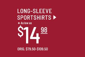 Long-sleeve sportshirts as low as $14.99