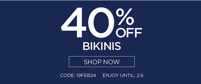 40% Off Bikinis - Shop Now