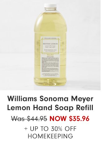 Williams Sonoma Meyer Lemon Hand Soap Refill - Now $35.96 + Up to 30% Off Homekeeping