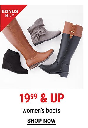 Bonus Buy - 19.99 & up. Shop Women's Boots.