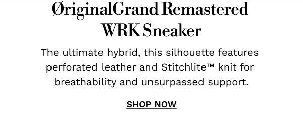 ØriginalGrand Remastered WRK Sneaker | SHOP NOW