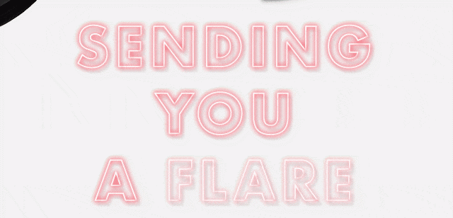 Sending You A Flare