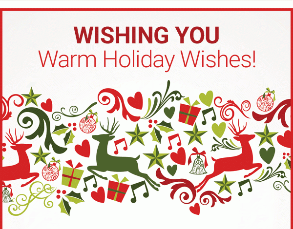 Wishing You Warm Holiday Wishes!