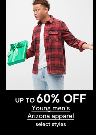 up to 60% OFF Young men's Arizona apparel, select styles