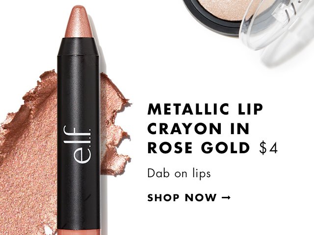 Metallic Lip Crayon in Rose Gold, $4