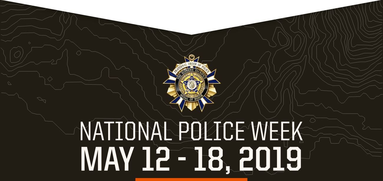 National Police Week | May 12 - 18, 2019