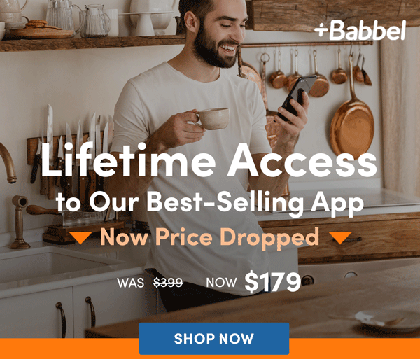 Lifetime Access to Our Best-Selling App! Babbel | Shop Now