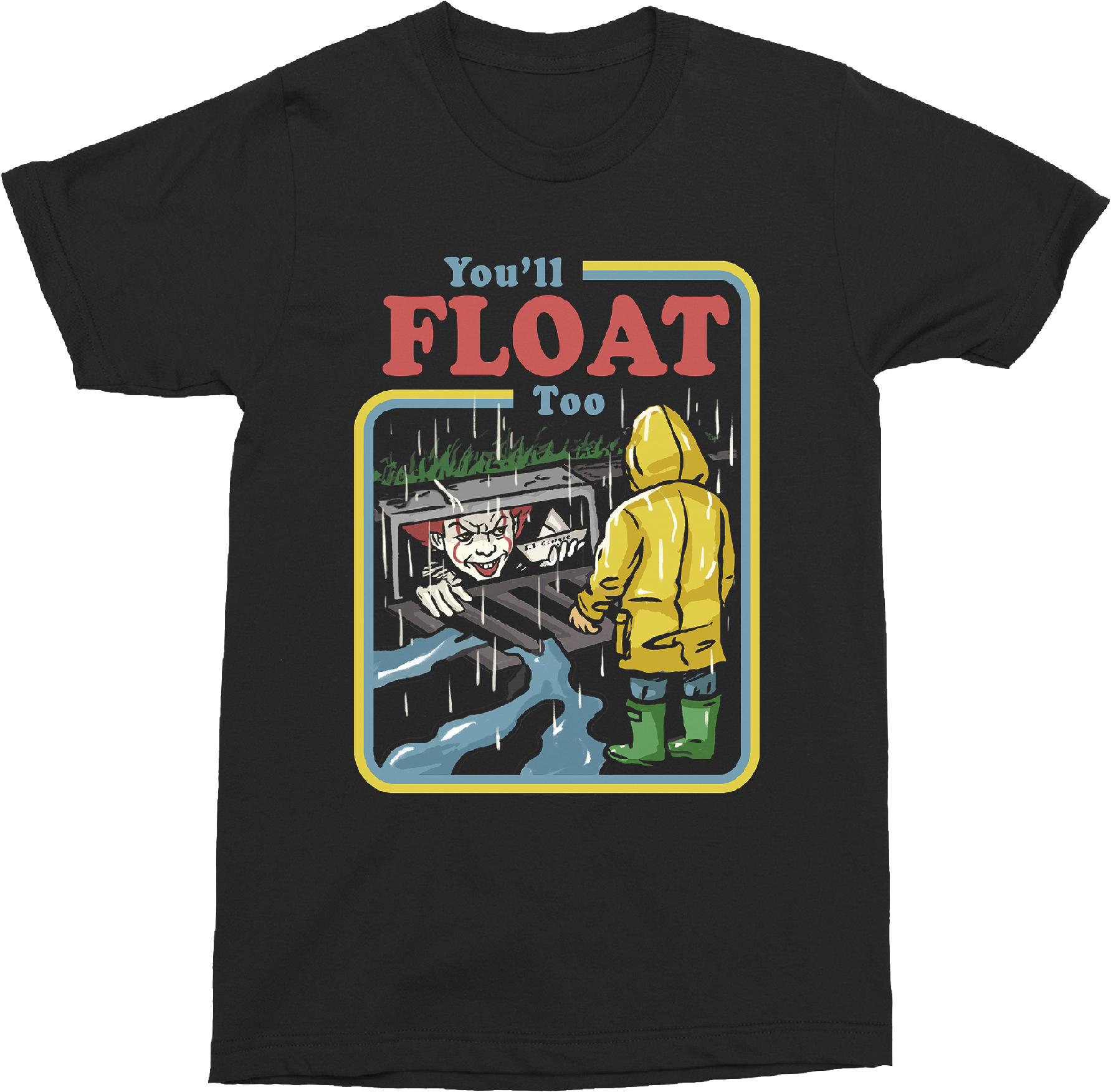 You'll Float Too Stephen King's IT Shirt