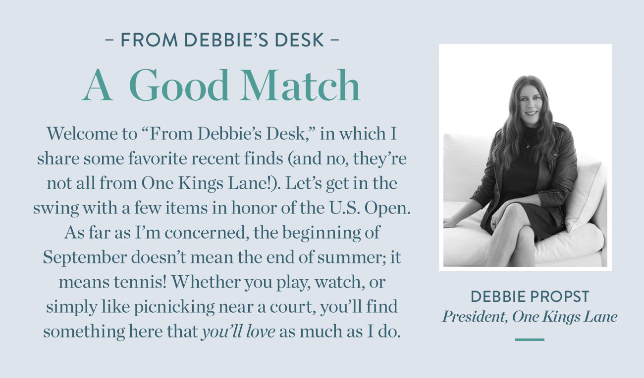 Introducing From Debbie S Desk One Kings Lane Email Archive