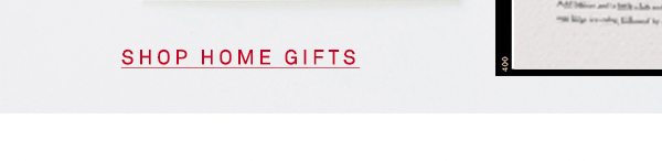 Shop gifts for the home.