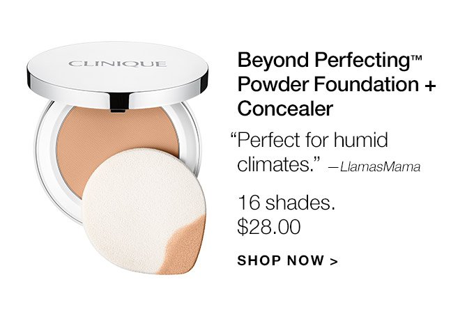 Beyond Perfecting(TM) Powder Foundation + Concealer Perfect for humid climates. —LlamasMama 16 shades. $28.00 SHOP NOW