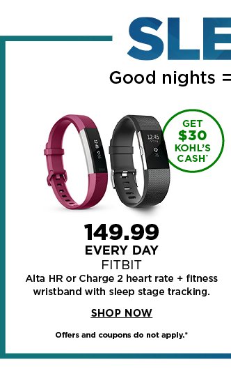 149.99 every day. fitbit alta hr or charge 2 fitness trackers. shop now.