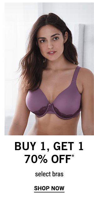 Buy 1, get 1 70% off* select bras. Shop Now.