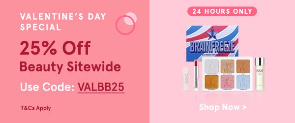 Valentine's Day Special: 25% Off Beauty Sitewide