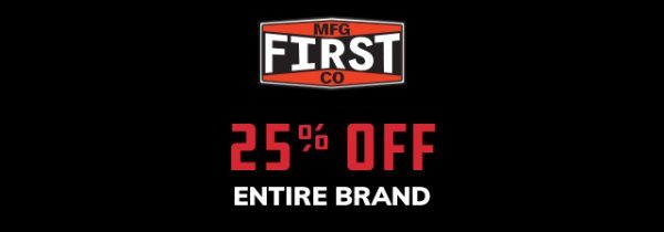 25% off First Mfg Co. 