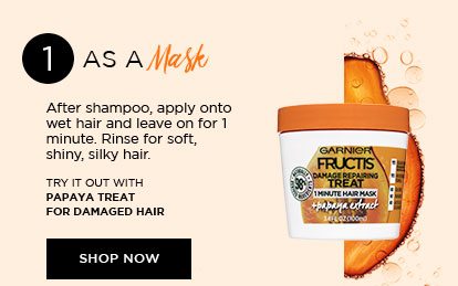 1 - AS A Mask - After shampoo, apply onto wet hair and leave on for 1 minute. Rinse for soft, shiny, silky hair. - TRY IT OUT WITH PAPAYA TREAT FOR DAMAGED HAIR - SHOP NOW