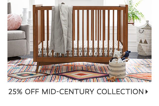 25% OFF MID-CENTURY COLLECTION