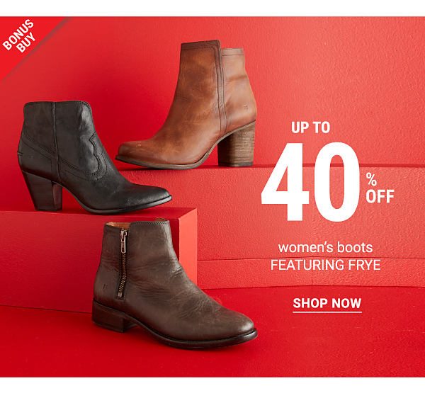 Bonus Buy! Up to 40% off Women's Boots featuring FRYE - Shop Now