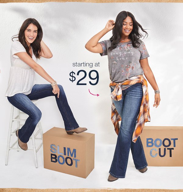 Starting at $29. Slim boot. Boot cut.