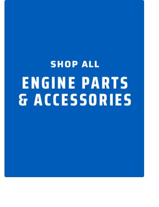 Shop All Engine Parts & Accessories