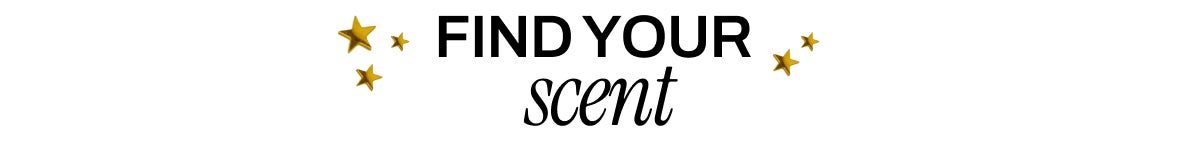 FIND YOUR SCENT