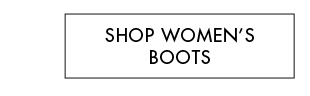 SHOP WOMEN'S BOOTS