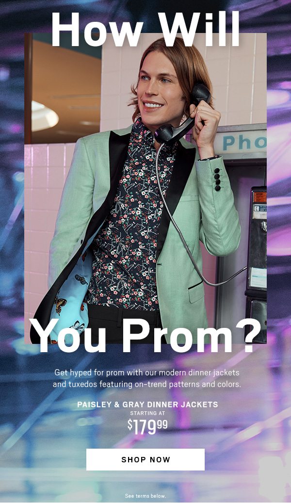How Will You Prom? Shop Now