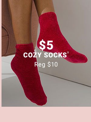 $5 COZY SOCKS† Reg $10