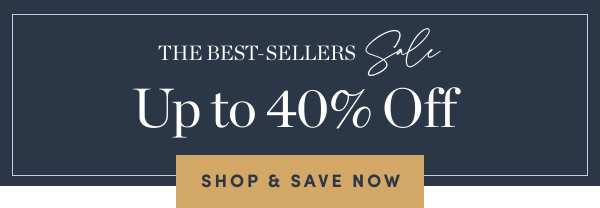 Up to 40 Percent Off Best-Sellers