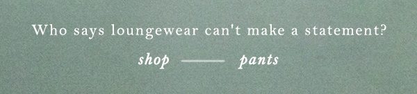 Shop pants.
