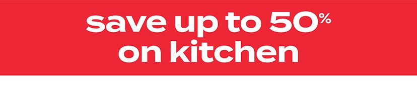 save up to 50% on kitchen