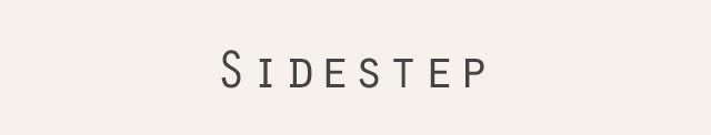 Sidestep