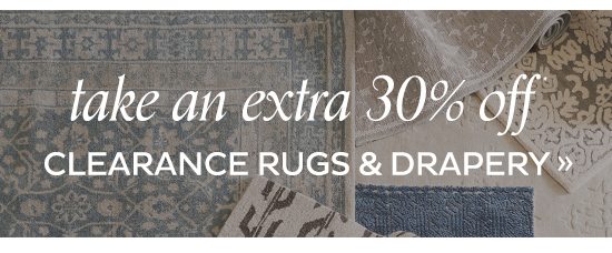 Take an Extra 30% Off Clearance Rugs & Drapery