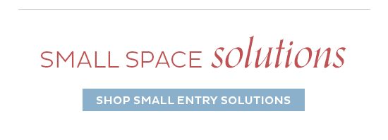 Small Entry Solutions