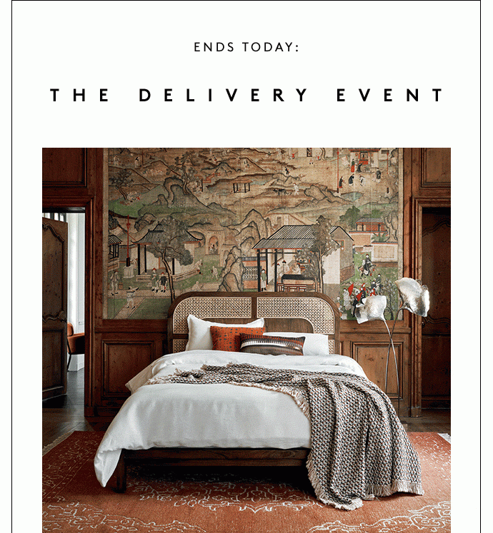 ENDS TODAY: THE DELIVERY EVENT 5 DAYS WORTH OF FREE FURNITURE DELIVERY* (a $149 value, free right now)