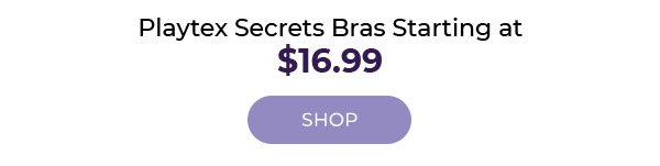 Playtex Secrets starting at $16.99 - Turn on your images