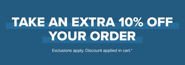 Take an extra 10% off your order