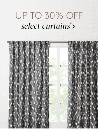 up to 30% off select curtains*
