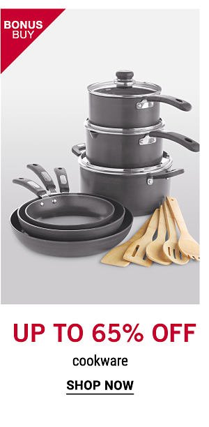 Up to 65% off cookware. Shop Now.