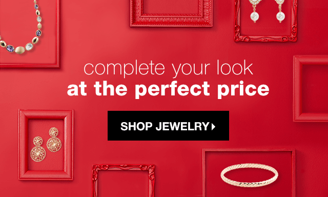 Complete Your Look at the Perfect Price - Shop Jewelry